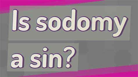 is sodomy a sin youtube