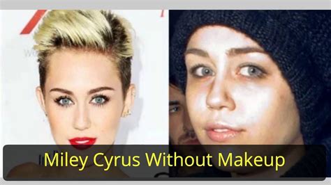 Miley Cyrus Without Makeup Celebrities Without Makeup Celebs