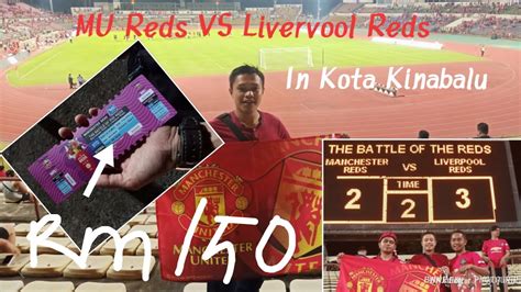 The only place to visit for all your lfc news, videos, history and match information. MU Reds VS LIVERPOOL Reds# Tiketnya Aduhai RM 150 - YouTube