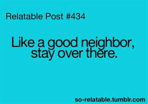 Bad Neighbor Quotes Quotesgram
