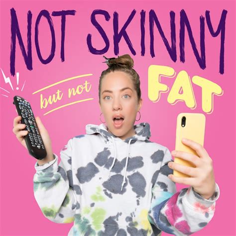 not skinny but not fat dear media new way to podcast