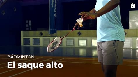 Cómo Hacer Un Saque O Servicio Alto Aprende A Jugar Al Bádminton Sikana