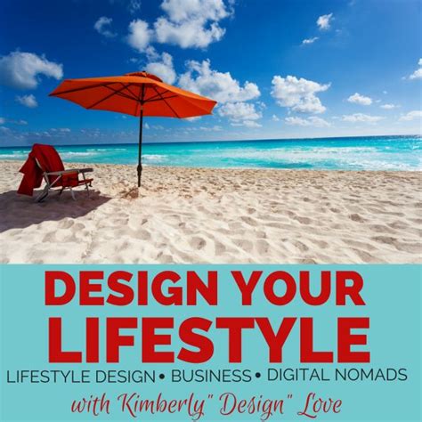 Design Your Lifestyle Kimberly Design Love