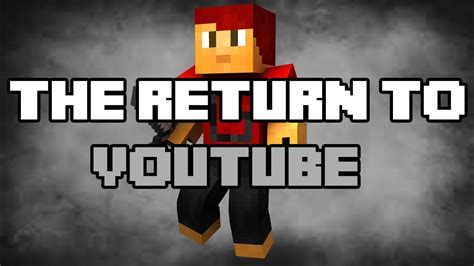 Thebestginger The Return To Youtube Youtube
