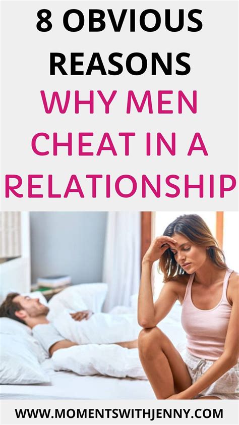 8 Obvious Reasons Why Men Cheat Why Men Cheat Best Relationship Advice Relationship