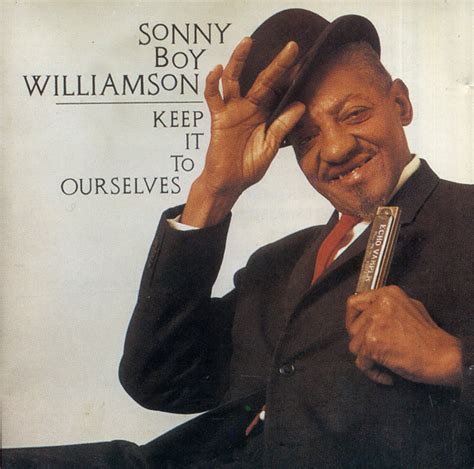 Sonny Boy Williamson Keep It To Ourselves Cd Discogs