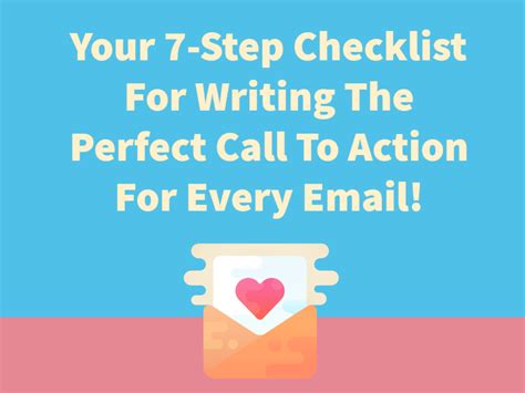Your 7 Step Checklist For Writing The Perfect Call To Action For Every