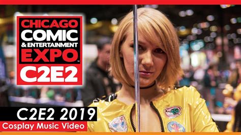 Best Of C2e2 2019 Cosplay Music Video Chicago Comic Con S Finest Cosplayers Youtube