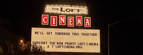 The Loft Cinema Allowing Private Screen Rentals The Range