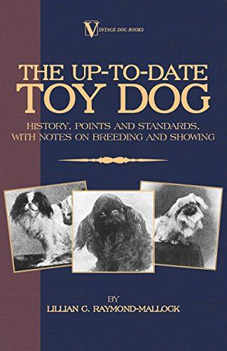 The Up To Date Toy Dog History Points And Standards With Notes On