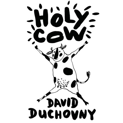Theakers Quarterly Fiction Holy Cow By David Duchovny Review By