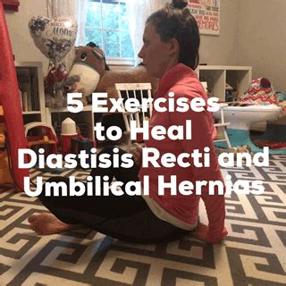 Exercises To Heal Diastisis Recti And Or Umbilical Hernias In Umbilical Hernia Hernia