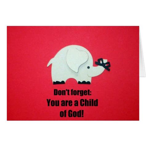 Dont Forget You Are A Child Of God Card Zazzle