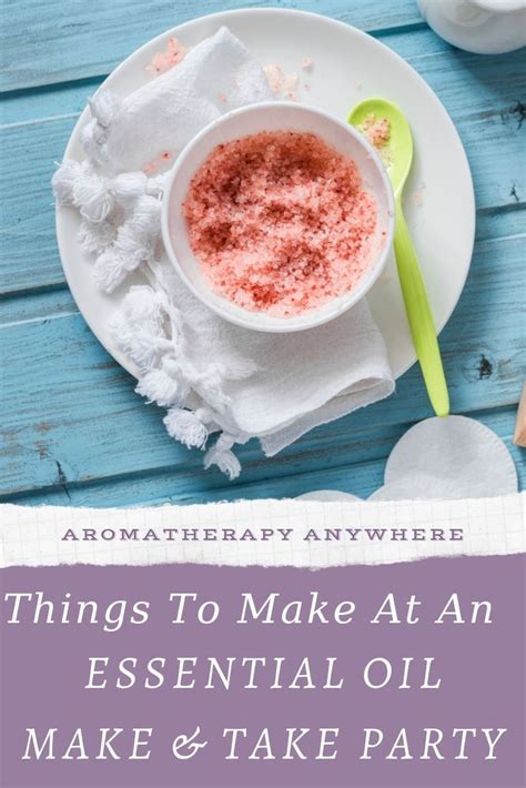 Essential Oil Party Ideas Host A Make And Take Party Aromatherapy