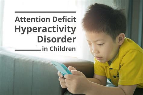 Attention Deficit Hyperactivity Disorder In Children Pelangi Teacher