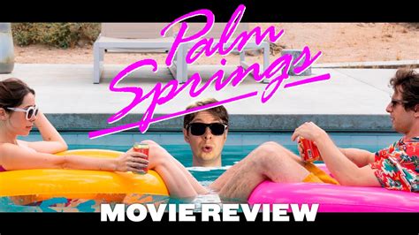 Palm Springs 2020 Movie Review Youtube