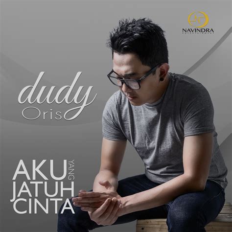 Cinta memang membuat hati mudah retak, tapi kamu tidak menyesali perasaan yang pernah singgah di hatimu itu. Dudy Oris Rilis Single ke 3 " Aku Jatuh Cinta ...