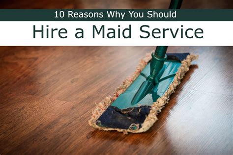 10 Reasons To Hire Maid Service Maid Service Gives You More Free Time