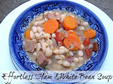 Effortless Ham And White Bean Soup Veronicas Cornucopia