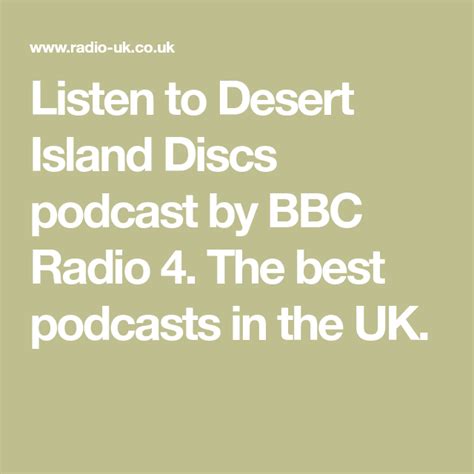 Listen To Desert Island Discs Podcast By Bbc Radio 4 The Best Podcasts In The Uk Desert