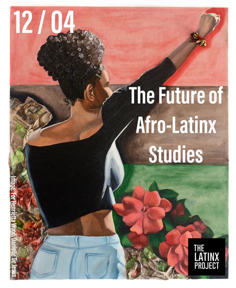 The Future Of Afro Latinx Studies — The Latinx Project At Nyu