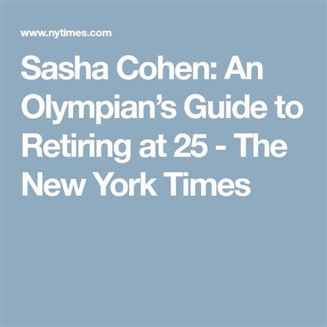 Opinion Sasha Cohen An Olympians Guide To Retiring At Published Olympians