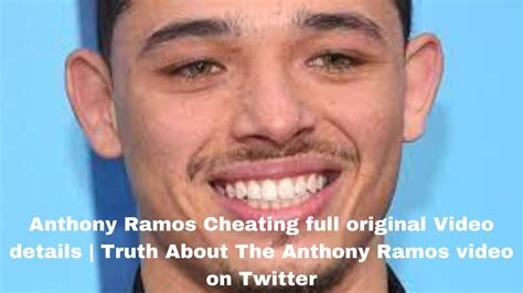 Anthony Ramos Cheating Full Original Video Details Truth About The