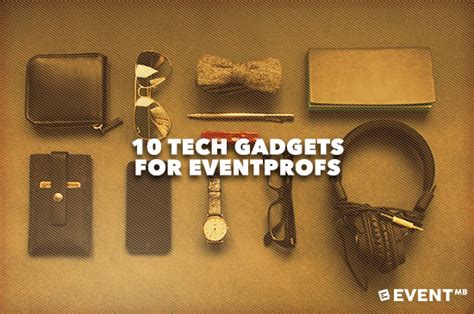 10 Tech Gadgets For Eventprofs