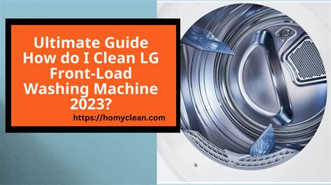 How Do I Clean Lg Front Load Washing Machine 10 Steps