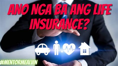 What Is Life Insurance Mga Importanteng Dapat Malaman Tungkol Sa Life