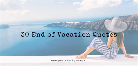 30 End Of Vacation Quotes