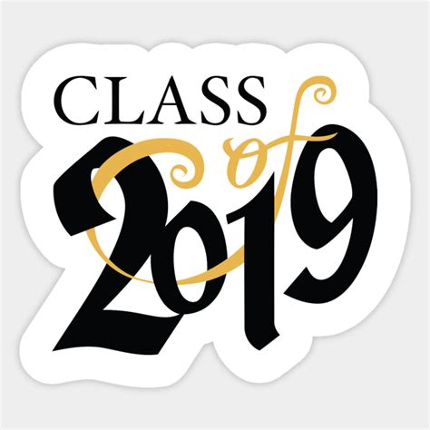 New Class Of 2019 Class Of 2019 T Idea Sticker Teepublic