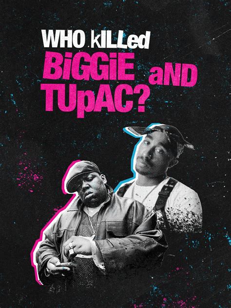 Who Killed Biggie And Tupac Rotten Tomatoes