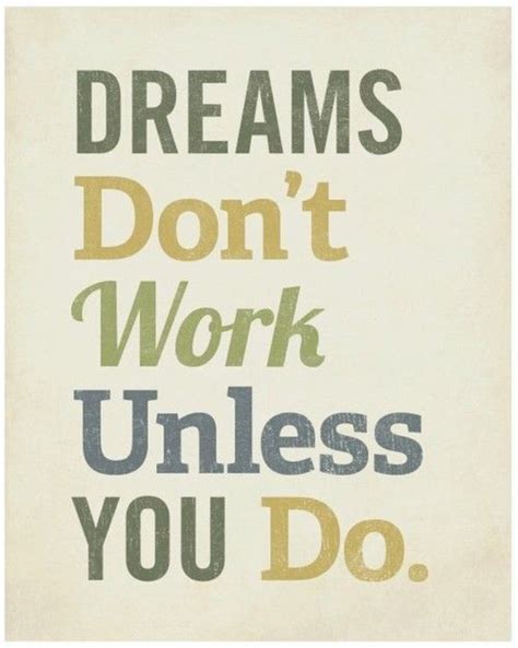 And Thats Why Im Always A Doer And Never A Dreamer Inspirational