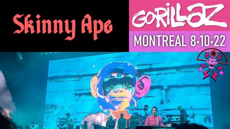 Gorillaz Skinny Ape Live Montreal 08 10 2022 Youtube