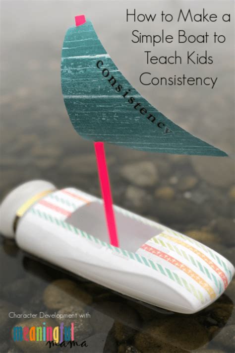 How To Make A Simple Toy Boat To Teach Kids Consistency