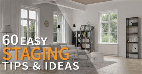 60 Easy Home Staging Tips And Ideas 2024