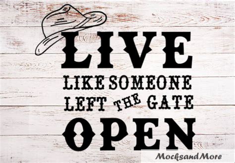 live like someone left the gate open svg sublimation print etsy