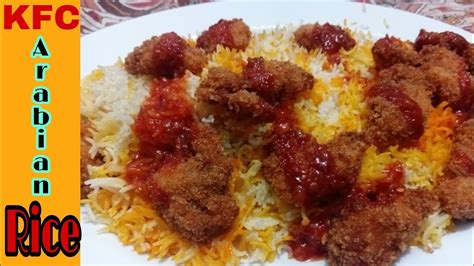Arabian Rice With Chicken Popcorn Kfc Style How To Make Kfc Arabian