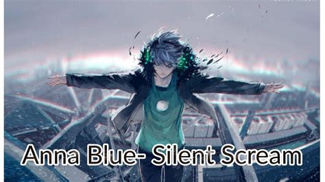 Nightcore Anna Blue Silent Scream Youtube