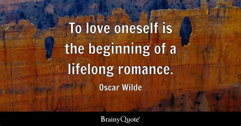 Oscar Wilde To Love Oneself Is The Beginning Of A