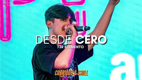 T3r Elemento Desde Cero Exotic Corridos Corridos 2021 Youtube