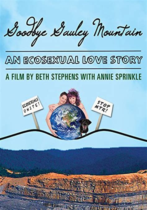 Goodbye Gauley Mountain An Ecosexual Love Story Streaming