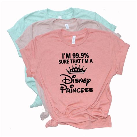99 Sure I M A Disney Princess Shirt Disney Princess Etsy