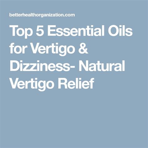Top 5 Essential Oils For Vertigo And Dizziness Natural Vertigo Relief