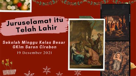 Juruselamat Itu Telah Lahir Sm Kelas Besar 19 Desember 2021 Youtube