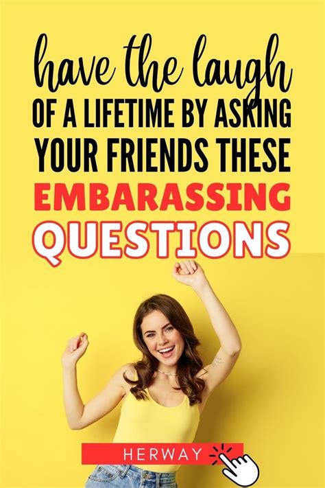 Embarrassing Questions Truth Or Dare Questions To Ask Your Friends Artofit