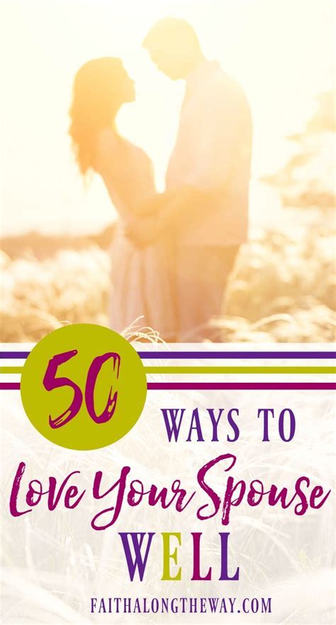 50 Ways To Love Your Spouse Better And Why It Matters With Images
