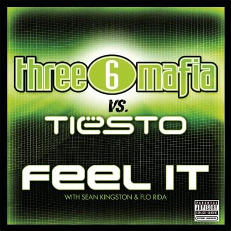 Feel It Explicit Album Version Explicit Three 6 Mafia Vs Tiësto With Sean