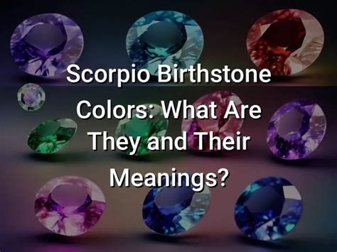 Scorpio Birthstone Colors What Are They And Their Meanings Symbol Genie